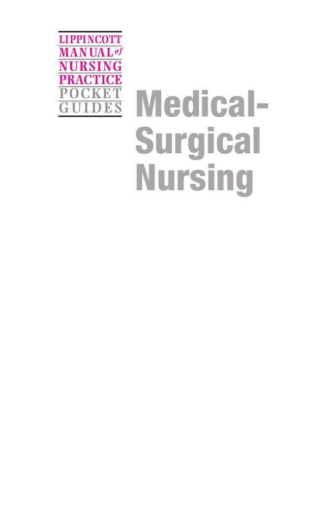 Medical-surgical Nursing (Lippincott Manual of Nursing Practice Pocket Guides) (Repost) by Editors