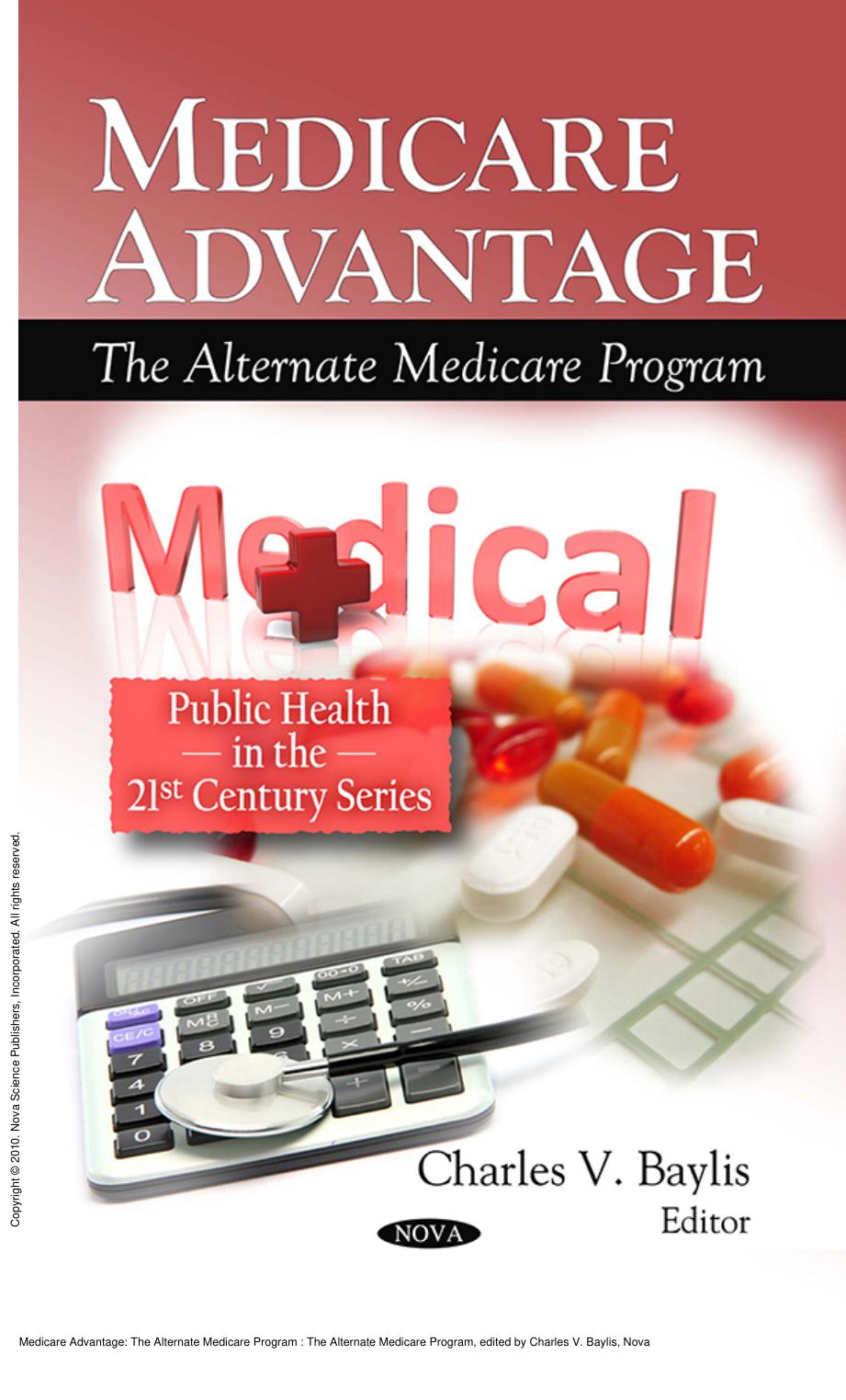 Medicare Advantage: The Alternate Medicare Program : The Alternate Medicare Program by Charles V. Baylis