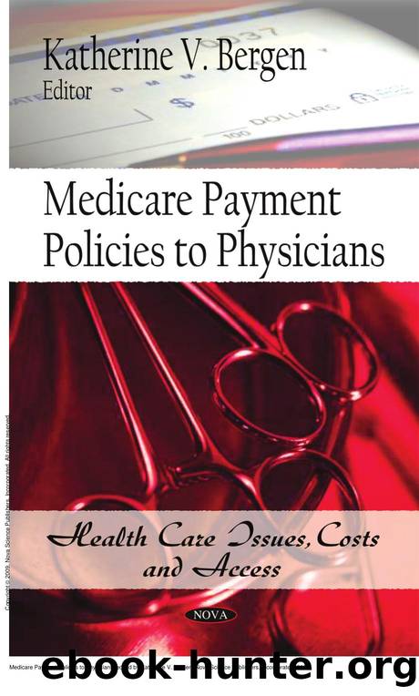 Medicare Payment Policies to Physicians by Katherine V. Bergen