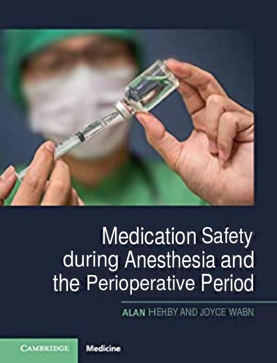 Medication Safety during Anesthesia and the Perioperative Period by Alan Merry