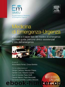 Medicina di emergenza-urgenza: Il sapere e il saper fare del medico di emergenza tra linee-guida, percorsi clinico assistenziali e rete dell'emergenza (Italian Edition) by SIMEU