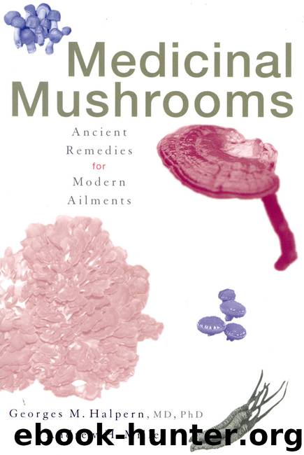 Medicinal Mushrooms by Georges M. Halpern & Andrew H. Miller