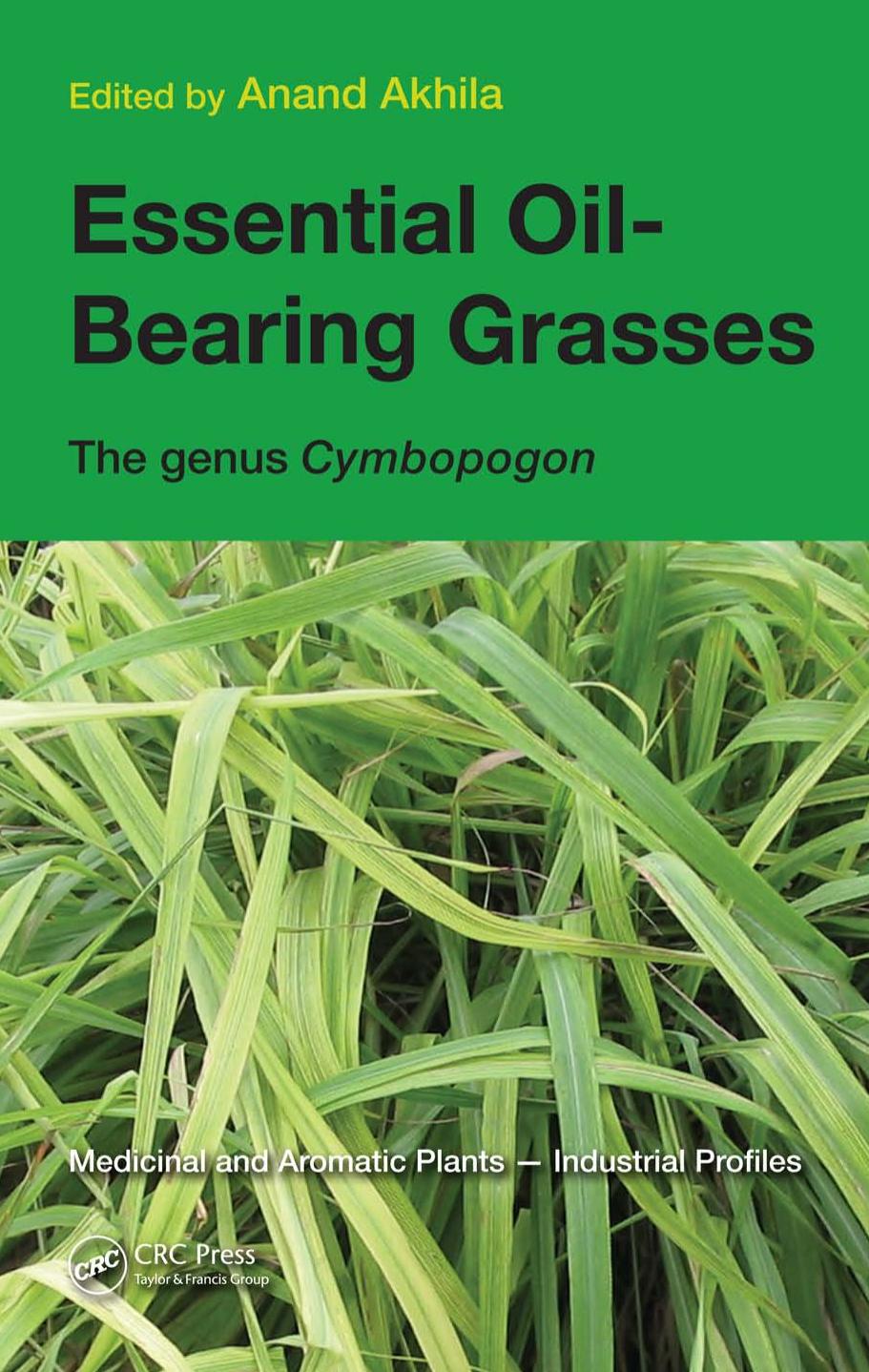 Medicinal and Aromatic Plants - vol. 46 by Essential Oil-Bearing Grasses The Genus Cymbopogon (264p)