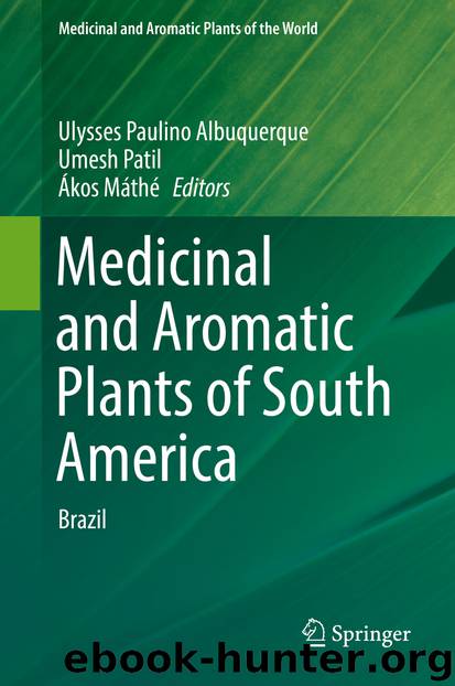 Medicinal and Aromatic Plants of South America by Ulysses Paulino Albuquerque & Umesh Patil & Ákos Máthé
