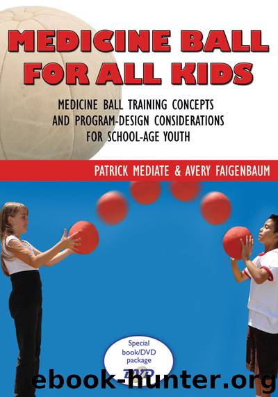 Medicine Ball for All Kids by Patrick Mediate & Avery Faigenbaum