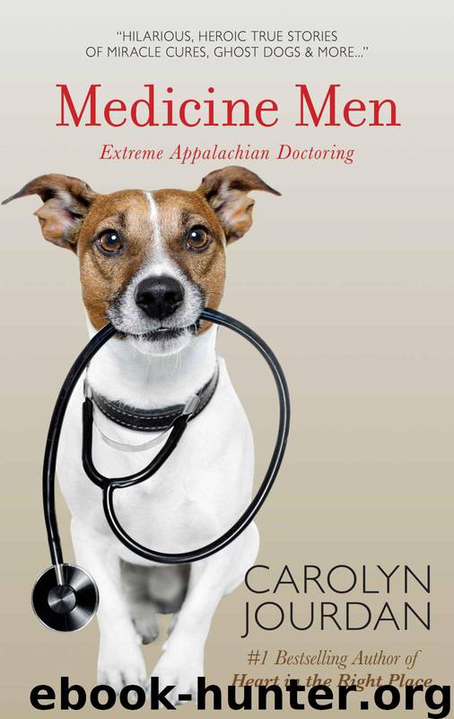 Medicine Men: Extreme Appalachian Doctoring by Jourdan Carolyn