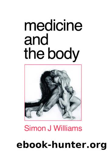 Medicine and the Body by Simon Williams