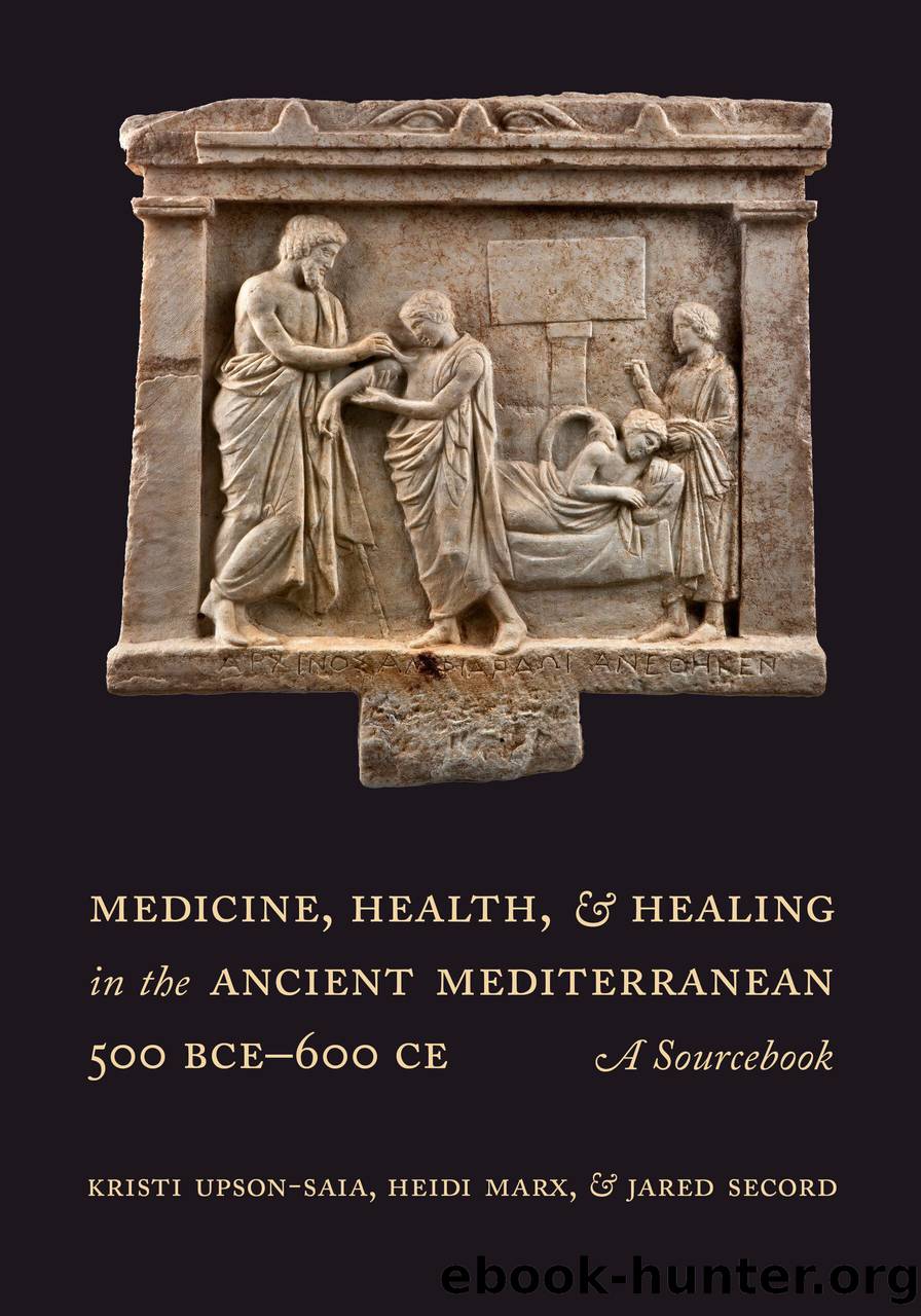 Medicine, Health, and Healing in the Ancient Mediterranean (500 BCE600 CE) by Kristi Upson-Saia;