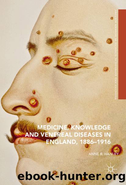 Medicine, Knowledge and Venereal Diseases in England, 1886â1916 by Anne R. Hanley