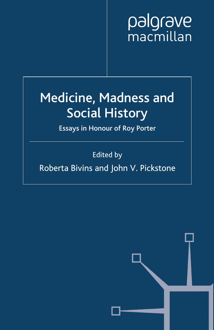 Medicine, Madness and Social History: Essays in Honour of Roy Porter by Roberta Bivins John V. Pickstone (eds.)