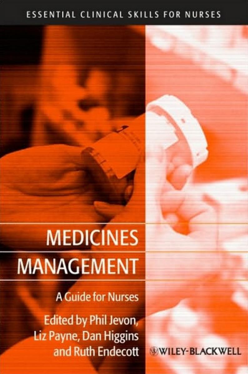 Medicines Management: A Guide for Nurses by Philip Jevon Liz Payne Dan Higgins Ruth Endecott
