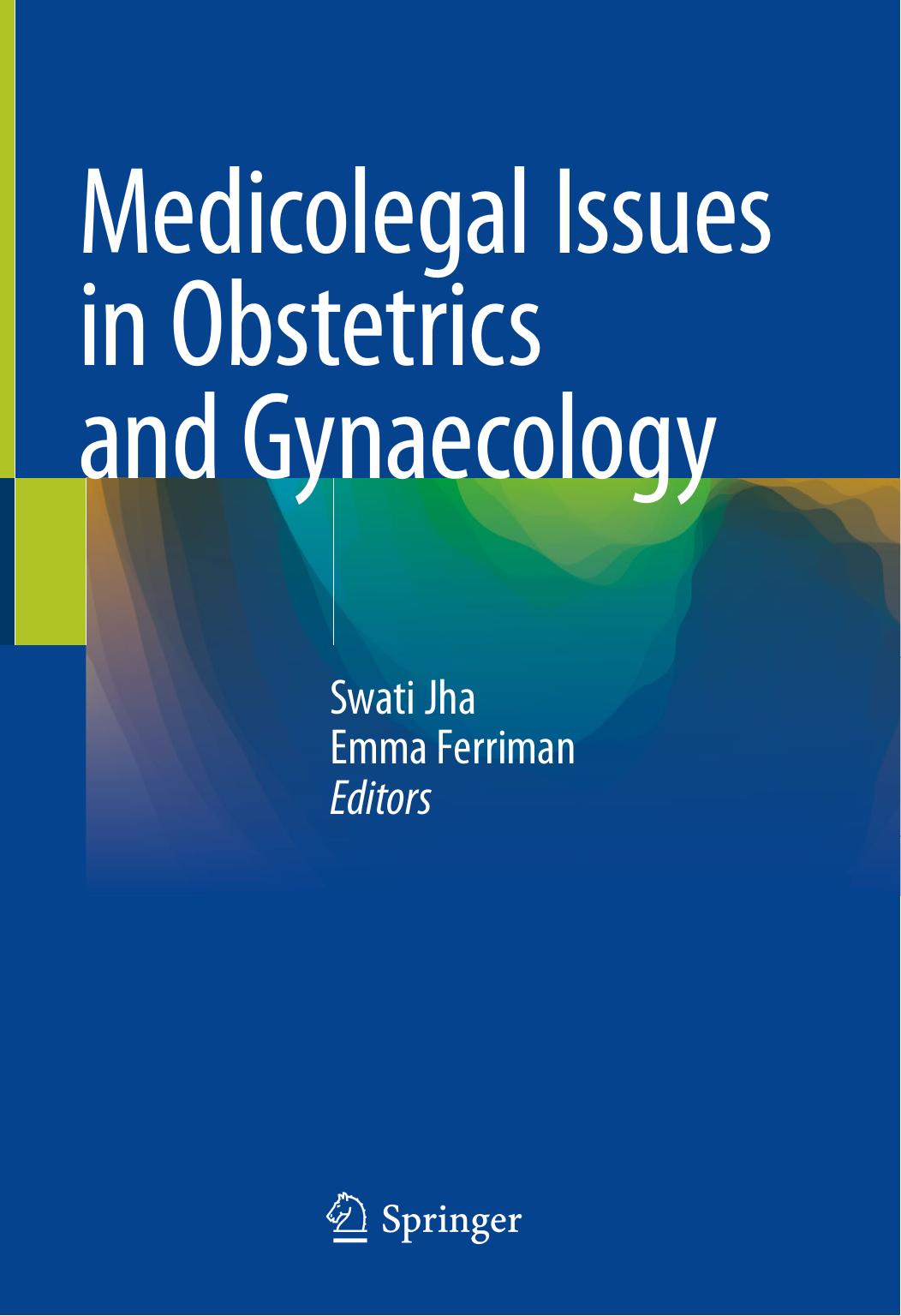 Medicolegal Issues in Obstetrics and Gynaecology by Swati Jha Emma Ferriman