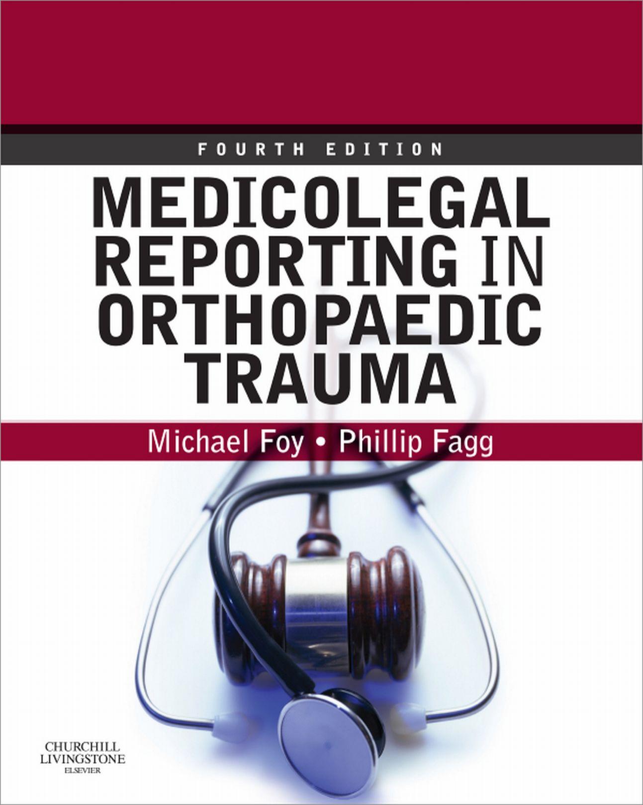 Medicolegal reporting in orthopaedic trauma by Michael A Foy