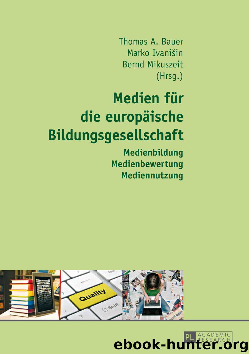 Medien fuer die Europaeische Bildungsgesellschaft by marko ivanisin bernd mikuszeit thomas a. bauer