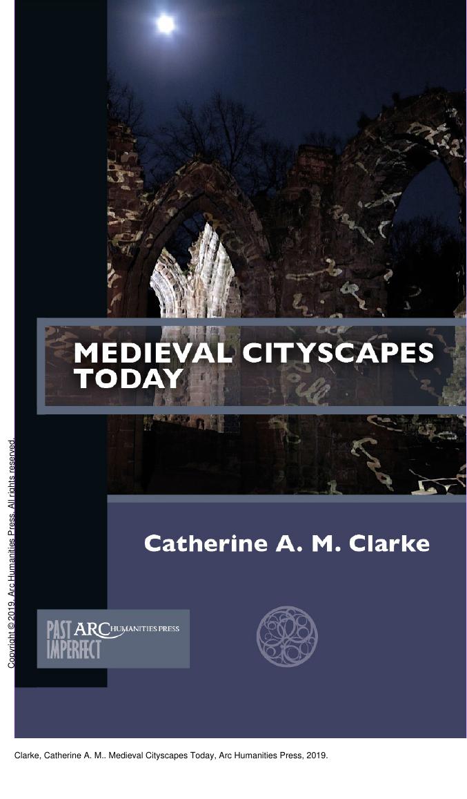 Medieval Cityscapes Today by Catherine A. M. Clarke