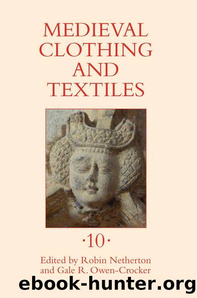 Medieval Clothing and Textiles 10 by Robin Netherton Gale R. Owen-Crocker