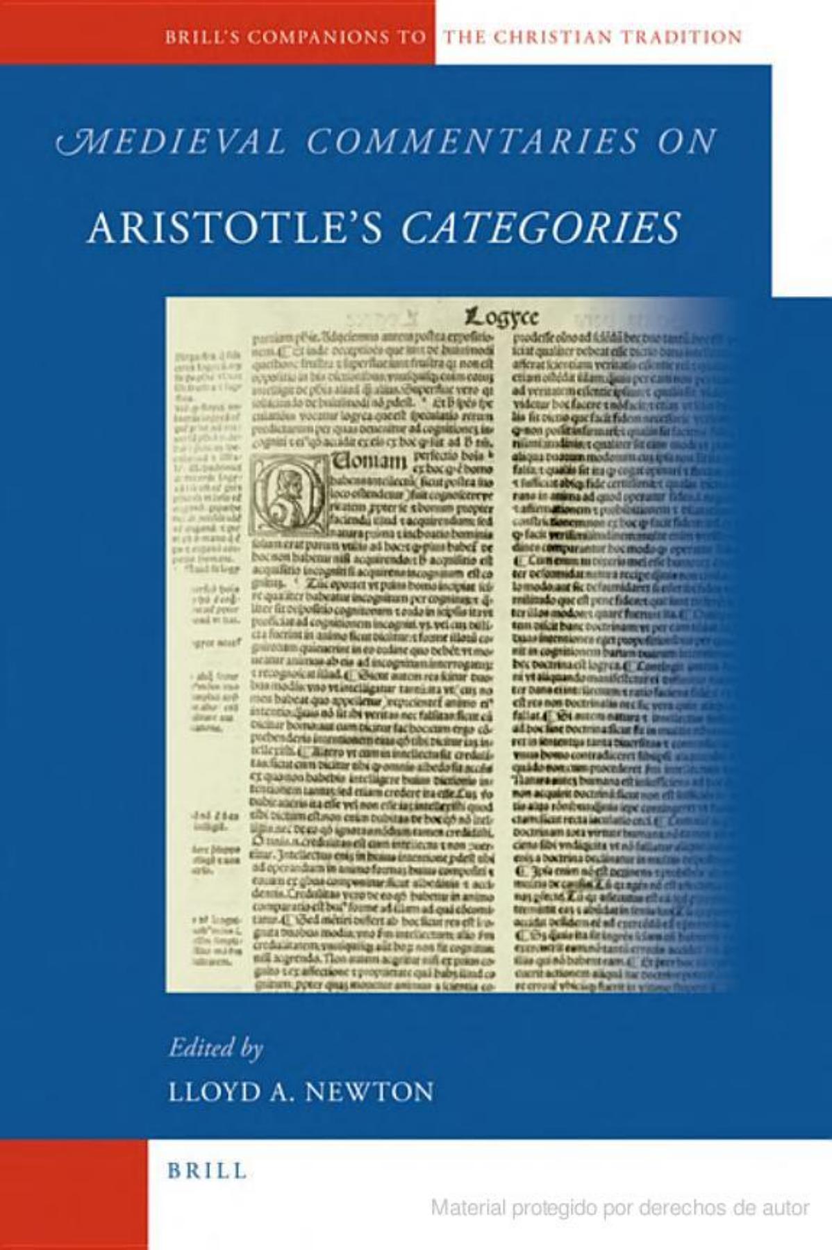 Medieval Commentaries on Aristotle's Categories (Brill's Companions to the Christian Tradition) by Lloyd A. Newton