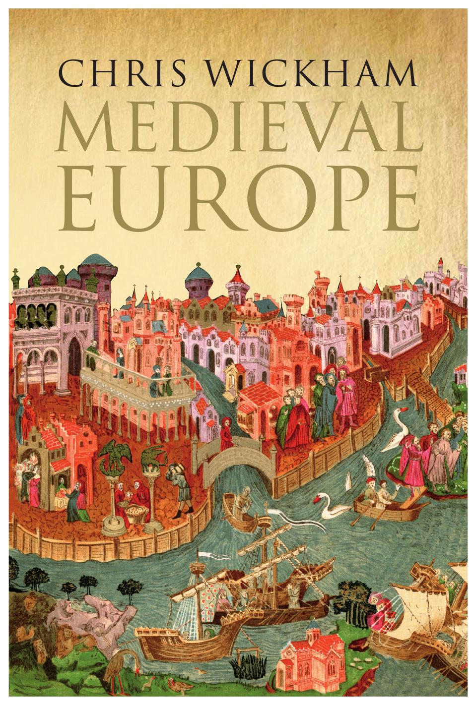 Medieval Europe by Chris Wickham