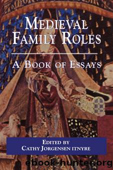 Medieval Family Roles by Jorgensen Itnyre Cathy;