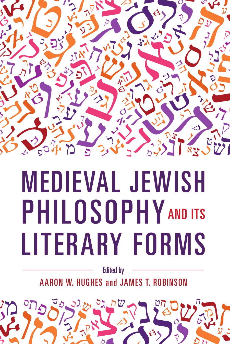 Medieval Jewish Philosophy and Its Literary Forms by Unknow