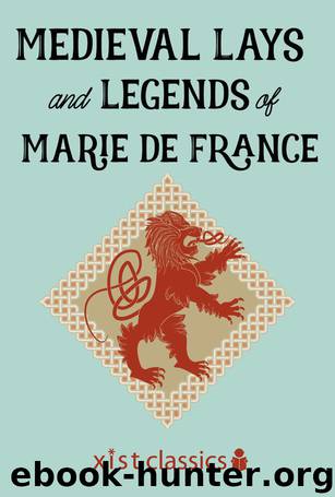 Medieval Lays and Legends of Marie de France by Marie de France