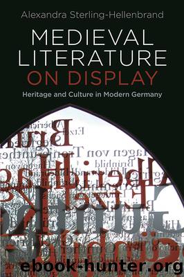 Medieval Literature on Display by Alexandra Sterling-Hellenbrand;
