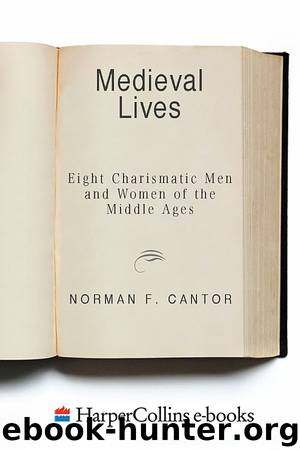 Medieval Lives by Norman F. Cantor