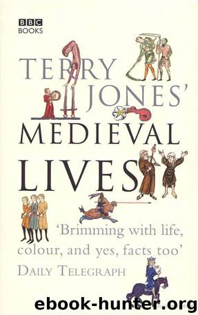 Medieval Lives by Terry Jones & Alan Ereira