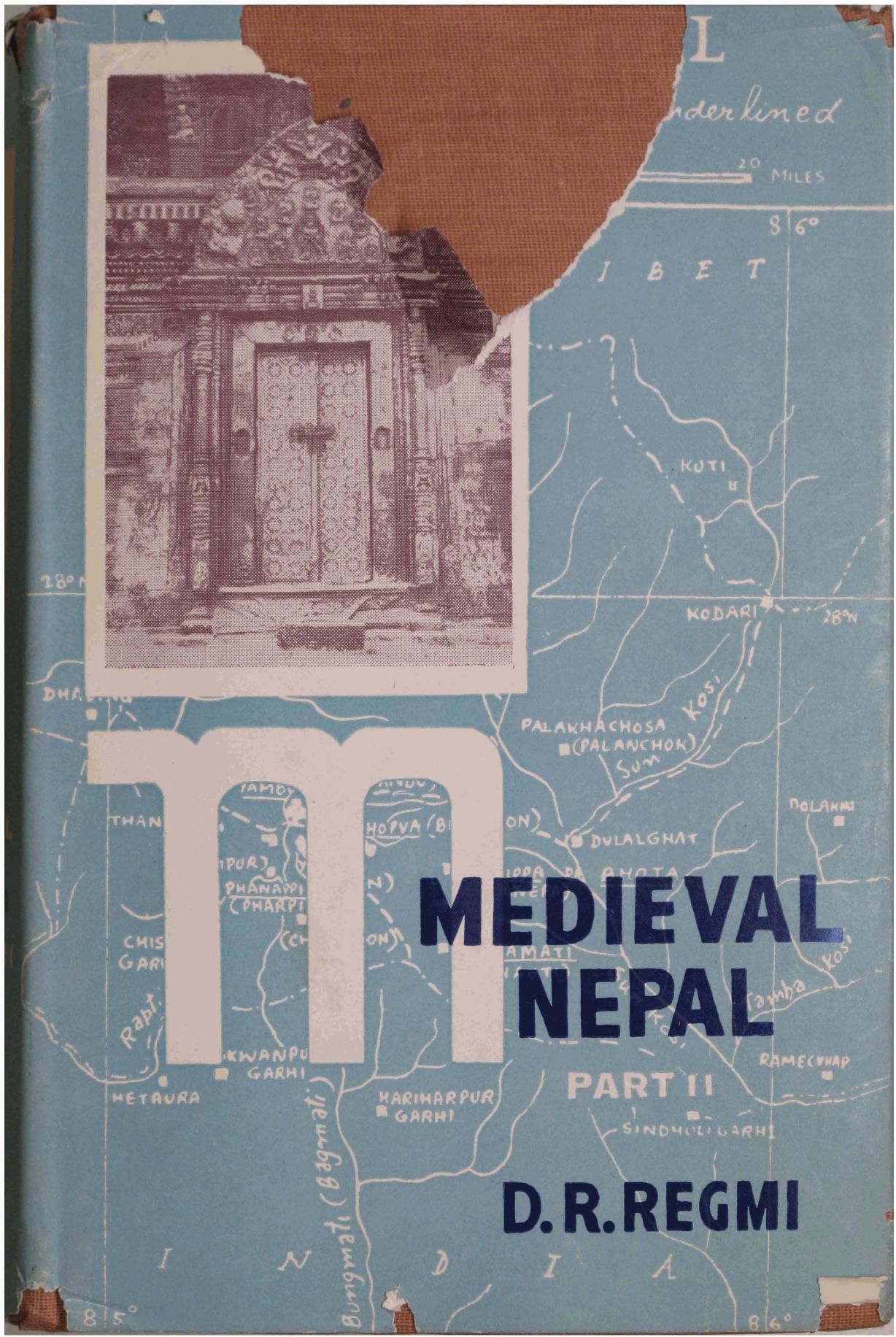 Medieval Nepal Part 2 â History of Three Kingdoms 1520 to 1768 (1966) by D. R. Regmi
