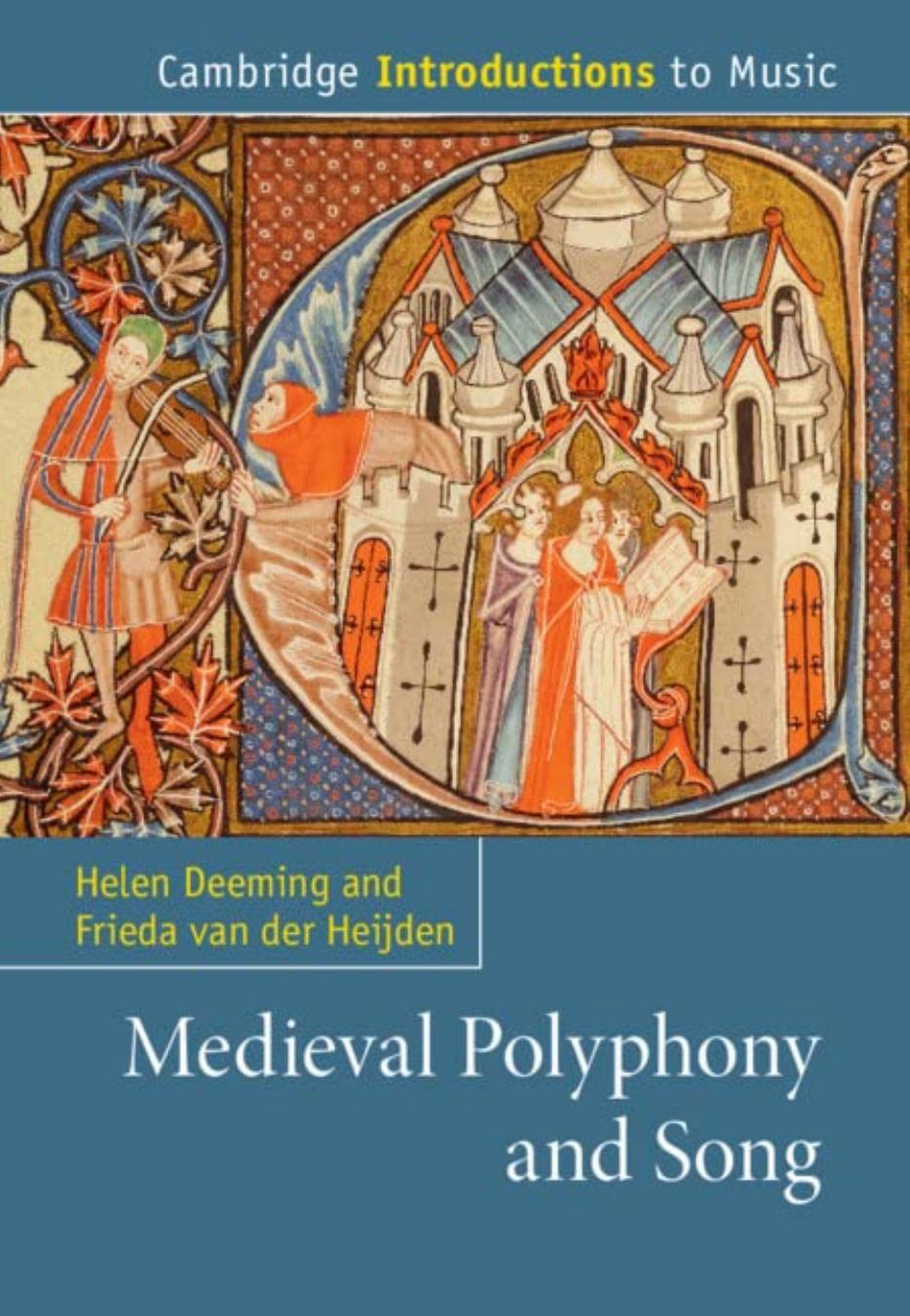 Medieval Polyphony and Song by Helen Deeming Frieda van der Heijden