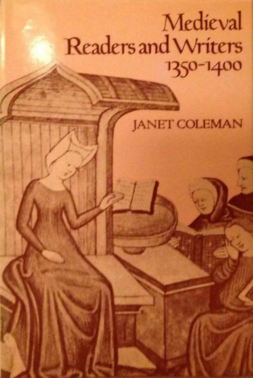 Medieval Readers and Writers, 1350-1400 by Janet Coleman