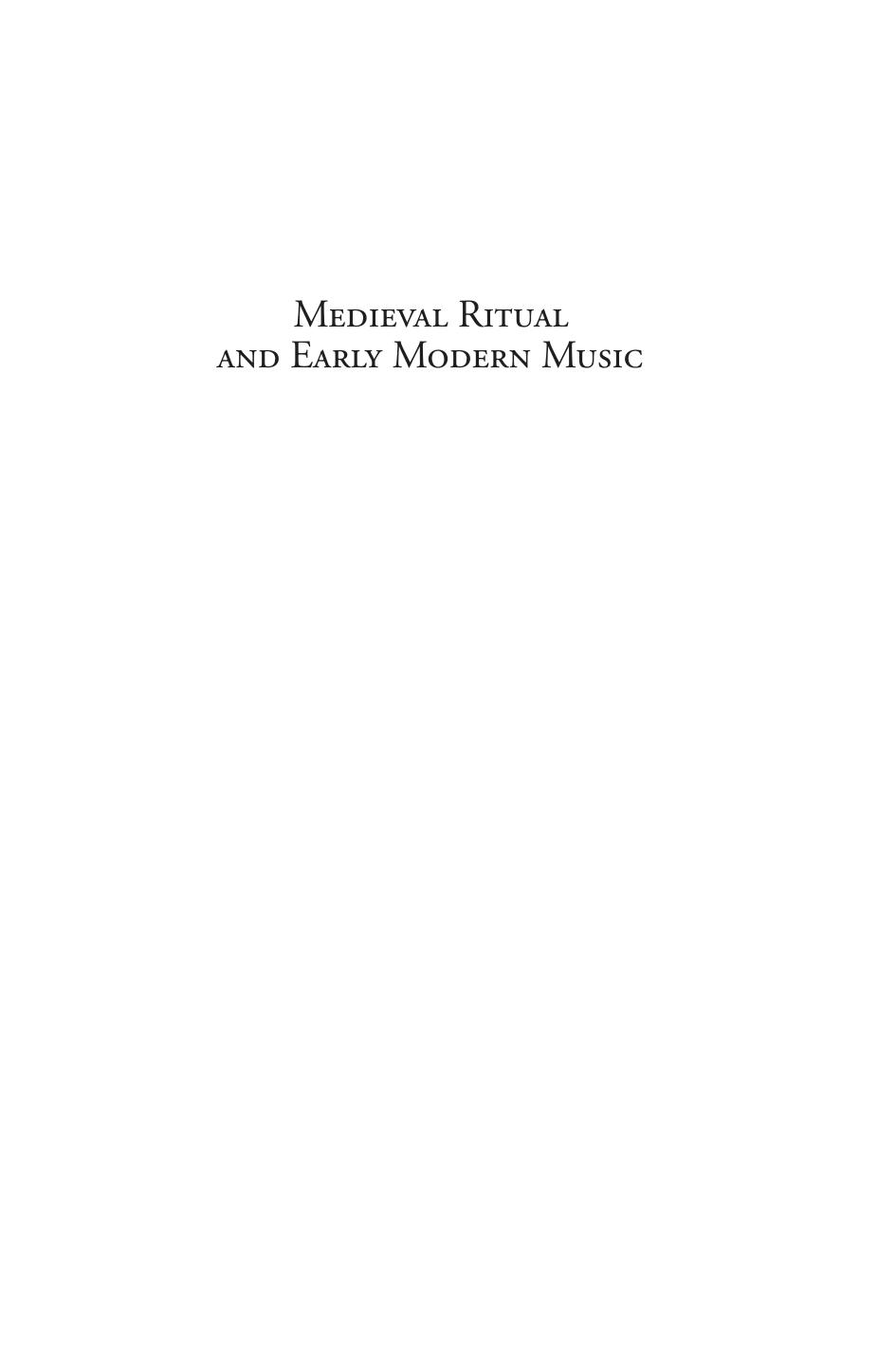 Medieval Ritual and Early Modern Music: The Devotional Practice of Lauda Singing in Late-Renaissance Italy by Eyolf Østrem & Nils Holger Petersen