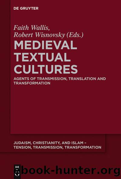 Medieval Textual Cultures by Faith Wallis Robert Wisnovsky