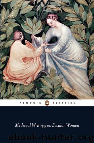 Medieval Writings on Secular Women by Medieval Writings on Secular Women (Penguin Classics)
