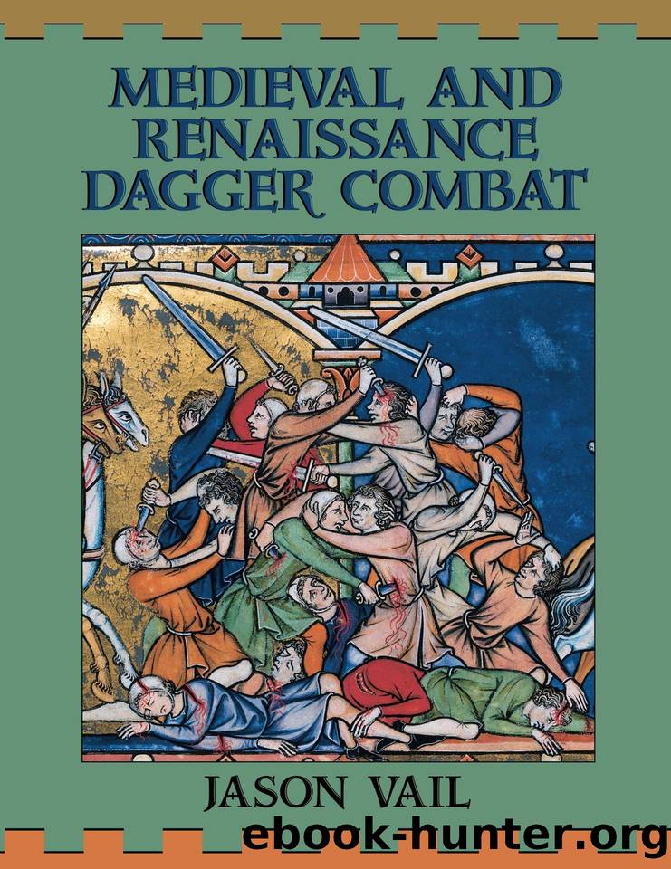 Medieval and Renaissance Dagger Combat by Jason Vail