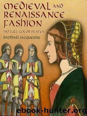 Medieval and Renaissance Fashion by Raphaël Jacquemin