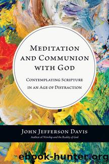 Meditation and Communion with God by Davis John Jefferson;