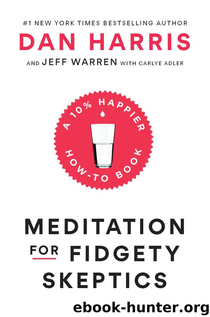 Meditation for Fidgety Skeptics by Dan Harris