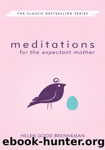 Meditations for the Expectant Mother by Good Brenneman Helen;Graber Esther Rose;