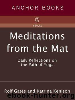Meditations from the Mat: Daily Reflections on the Path of Yoga by Gates Rolf & Kenison Katrina