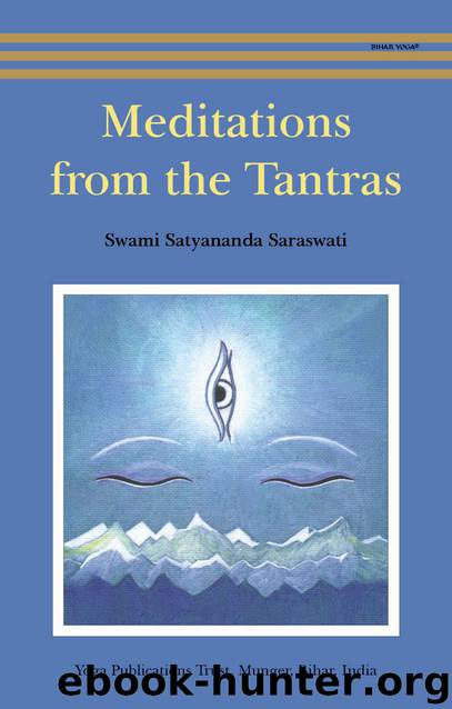Meditations from the Tantras by Saraswati Swami Satyananda