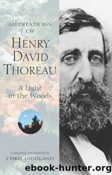 Meditations of Henry David Thoreau by Chris Highland