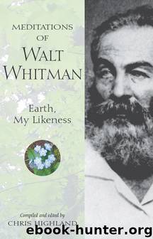 Meditations of Walt Whitman by Chris Highland
