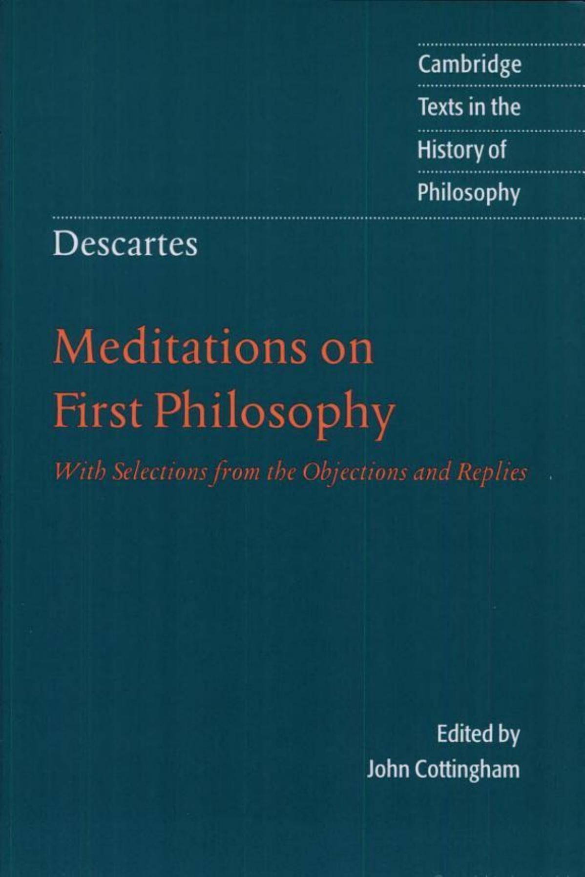 Meditations on first philosophy by By René Descartes John Cottingham Bernard Arthur Owen Williams