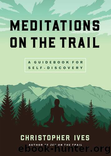 Meditations on the Trail by Christopher Ives