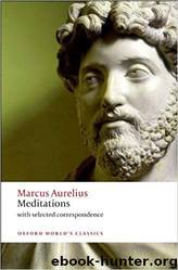 Meditations: With Selected Correspondence (Oxford World's Classics) by Robin Hard & Christopher Gill