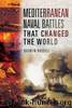 Mediterranean Naval Battles That Changed the World by Quentin Russell