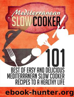 Mediterranean Slow Cooker by J. J. Lewis