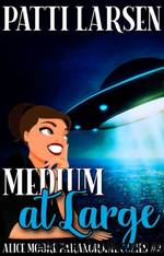 Medium At Large by Patti Larsen
