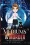 Mediums & Murder by Burke Elle Wren